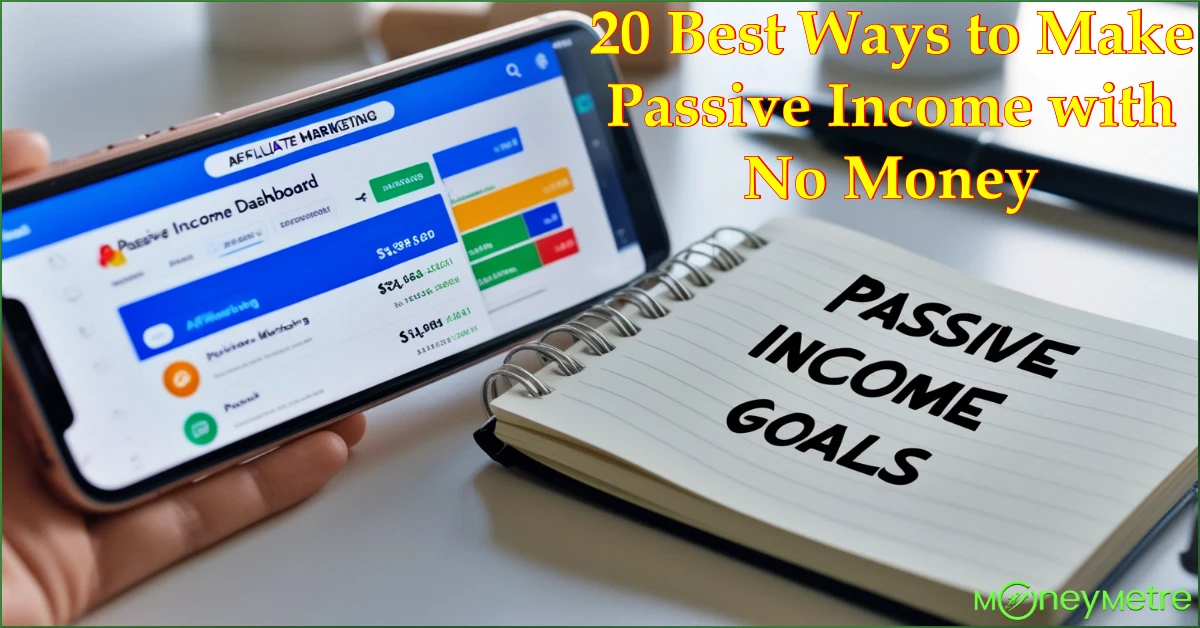 20 Best Ways to Make Passive Income with No Money