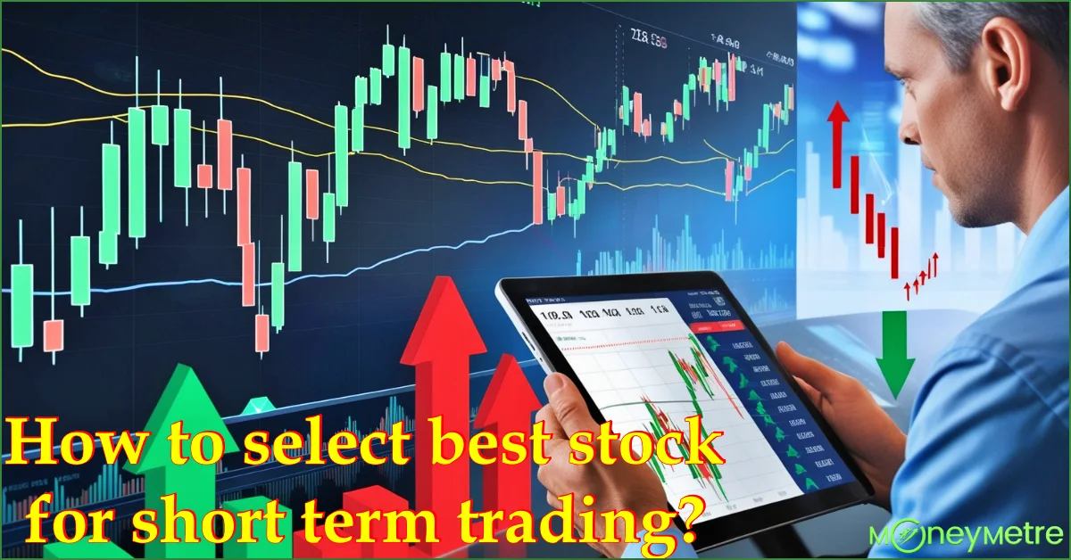 how to select best stock for short term trading